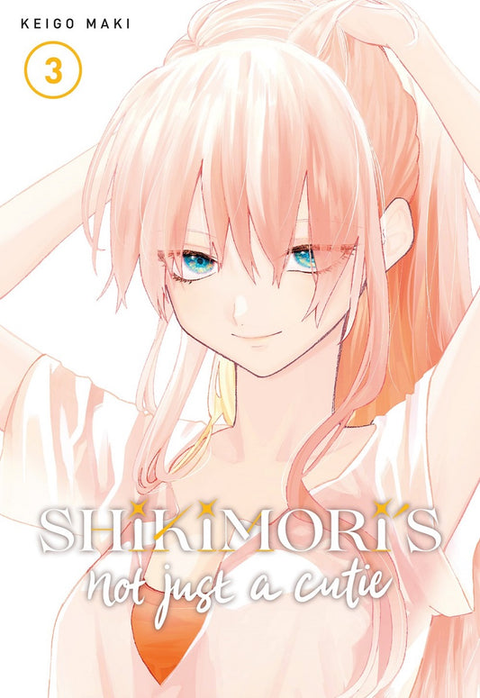Shikimori's Not Just A Cutie vol 03