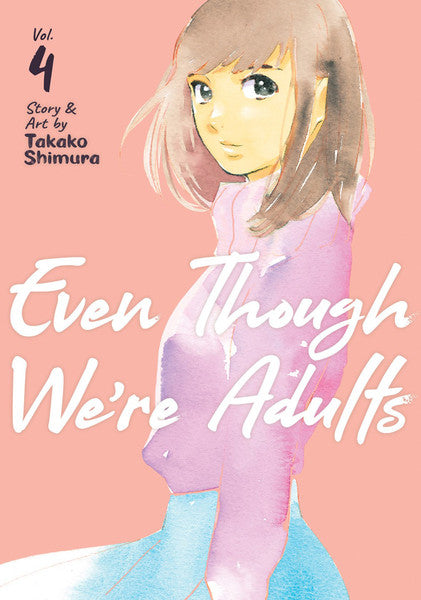 Even Though We're Adults vol 04 [NEW]