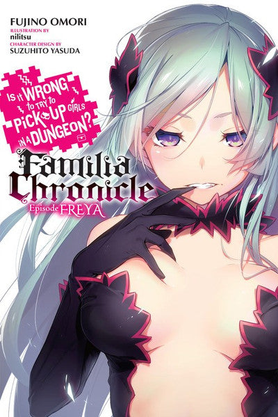 Is It Wrong to Try to Pick Up Girls in a Dungeon Familia Chronicle vol 02 (Novel)