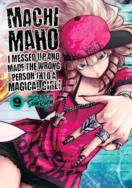 Machimaho I Messed Up and Made the Wrong Person Into a Magical Girl! vol 09 [NEW]