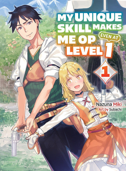 My Unique Skill Makes Me OP Even At My Level vol 01 (Novel) [NEW]