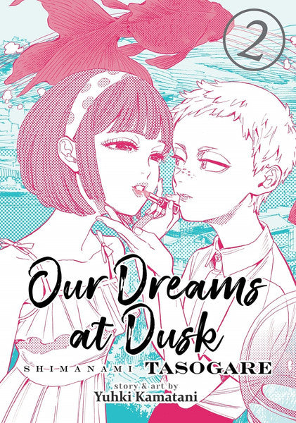 Our Dreams at Dusk vol 02