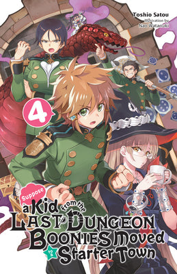 Suppose a Kid from the Last Dungeon Boonies Moved to a Starter Town vol 04 (Novel)